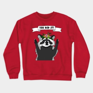 Supportive Raccoon! Crewneck Sweatshirt